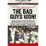 The Bad Guys Won: A Season of Brawling, Boozing, Bimbo Chasing, and Championship Baseball with Straw, Doc, Mookie, Nails, the Kid, and the Rest of the 1986 Mets, the Rowdiest Team Ever to Put on a