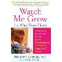 Watch Me Grow: I'm One-Two-Three: A Parent's Essential Guide to the Extraordinary Toddler to Preschool Years