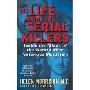 My Life Among the Serial Killers: Inside the Minds of the World's Most Notorious Murderers