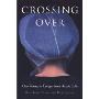 Crossing Over: One Woman's Escape from Amish Life
