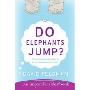 Do Elephants Jump?