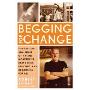 Begging for Change: The Dollars and Sense of Making Nonprofits Responsive, Efficient, and Rewarding for All