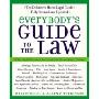 Everybody's Guide to the Law- Fully Revised & Updated 2nd Edition: All The Legal Information You Need in One Comprehensive Volume