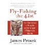 Fly-Fishing the 41st: From Connecticut to Mongolia and Home Again: A Fisherman's Odyssey