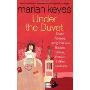 Under the Duvet: Shoes, Reviews, Having the Blues, Builders, Babies, Families and Other Calamities