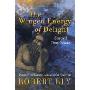 The Winged Energy of Delight: Selected Translations