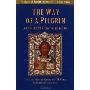 The Way of a Pilgrim: And The Pilgrim Continues His Way