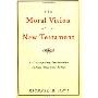 The Moral Vision of the New Testament: Community, Cross, New CreationA Contemporary Introduction to New Testament Ethic