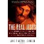 The Real Jesus: The Misguided Quest for the Historical Jesus and the Truth of the Traditional Go