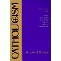 Catholicism: New Study Edition--Completely Revised and Updated