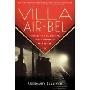 Villa Air-Bel: World War II, Escape, and a House in Marseille