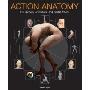 Action Anatomy: For Gamers, Animators, and Digital Artists