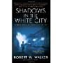 Shadows in the White City: An Inspector Alastair Ransom Mystery