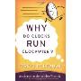 Why Do Clocks Run Clockwise?: An Imponderables Book