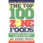 The Top 100 Zone Foods: The Zone Food Science Ranking System