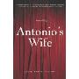 Antonio's Wife: A Novel