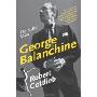 George Balanchine: The Ballet Maker