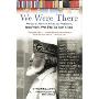 We Were There: Voices of African American Veterans, from World War II to the War in Iraq