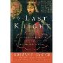 The Last Knight: The Twilight of the Middle Ages and the Birth of the Modern Era