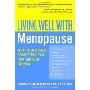 Living Well with Menopause: What Your Doctor Doesn't Tell You...That You Need To Know