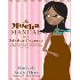 The Mocha Manual to a Fabulous Pregnancy