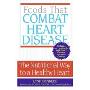 Foods That Combat Heart Disease: The Nutritional Way to a Healthy Heart