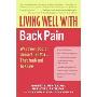 Living Well with Back Pain: What Your Doctor Doesn't Tell You...That You Need to Know