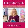 Mother of Purl: Friends, Fun, and Fabulous Designs at Hollywood's Knitting Circle