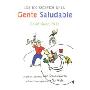 Los 100 Secretos de la Gente Saludable: Lo que los Cientificos Han Descubierto y Como Puede Aplicarlo a Su Vida