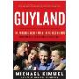 Guyland: The Perilous World Where Boys Become Men