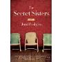 The Secret Sisters: A Novel