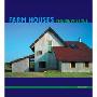 Farm Houses: The New Style