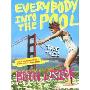 Everybody into the Pool: True Tales