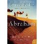 Abraham: A Journey to the Heart of Three Faiths