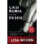 Casi Rubia en la Isla del Deseo: Una Novela