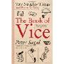 The Book of Vice: Very Naughty Things (and How to Do Them)