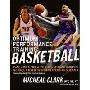 Optimum Performance Training: Basketball: Play Like a Pro with the Ultimate Custom Workout Used by NBA Players and Teams