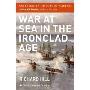 War at Sea in the Ironclad Age (Smithsonian History of Warfare)