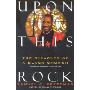 Upon This Rock: Miracles of a Black Church, The