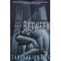 The Between: Novel, A