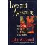 Love and Awakening: Discovering the Sacred Path of Intimate Relationship