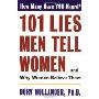 101 Lies Men Tell Women -- And Why Women Believe Them