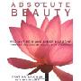 Absolute Beauty: Radiant Skin and Inner Harmony Through the Ancient Secrets of Ayurveda