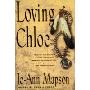 Loving Chloe: A Novel