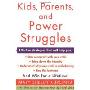 Kids, Parents, and Power Struggles: Winning for a Lifetime