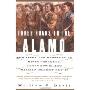 Three Roads to the Alamo: The Lives and Fortunes of David Crockett, James Bowie, and William Barret Travis