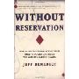 Without Reservation: How a Controversial Indian Tribe Rose to Power and Built the World's Largest Casino