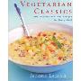 Vegetarian Classics: 300 Essential and Easy Recipes for Every Meal