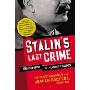 Stalin's Last Crime: The Plot Against the Jewish Doctors, 1948-1953