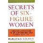 Secrets of Six-Figure Women: Surprising Strategies to Up Your Earnings and Change Your Life